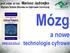 prof. ndzw. dr hab. Mariusz Jędrzejko Wyższa Szkoła Biznesu w Dąbrowie Górniczej Mózg a nowe technologie cyfrowe www.cps.edu.pl