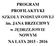 PROGRAM PROFILAKTYKI SZKOŁY PODSTAWOWEJ im. JANA BRZECHWY w JĘDRZEJOWIE NOWYM NA LATA 2015-2016