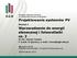 Projektowanie systemów PV. Wprowadzenie do energii słonecznej i fotowoltaiki cz. 2 dr inż. Janusz Teneta C-3 pok. 8 (parter), e-mail: romus@agh.edu.