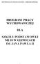 PROGRAM PRACY WYCHOWAWCZEJ DLA SZKOŁY PODSTAWOWEJ NR 18 W GLIWICACH IM. JANA PAWŁA II