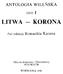 ANTOLOGIA WILEŃSKA. tom I LITWA - KORONA. Pod redakcją Romualda Karasia. Oficyna Literatów i Dziennikarzy POD WIATR