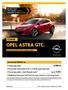 OPEL ASTRA GTC. Promocyjny rabat 6 000 zł Promocyjny Opel Kredyt 4x25% z 4-letnią gwarancją Opel 1 Promocyjny pakiet Opel Ubezpieczenie