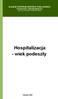 ŚLĄSKIE CENTRUM ZDROWIA PUBLICZNEGO Ośrodek Analiz i Statystyki Medycznej Dział Chorobowości Hospitalizowanej. Hospitalizacja - wiek podeszły