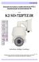 Zewnętrzna kamera szybkoobrotowa PTZ z wbudowanym promiennikiem IR. model: K2 SD-722PTZ.IR. Instrukcja obsługi i instalacji