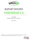 RAPORT ROCZNY VAKOMTEK S.A. ZA OKRES od 01.01.2014 r. do 31.12.2014 r. Poznań, 29.05.2015 r.