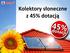 Kolektory słoneczne z 45% dotacją