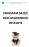 WYDZIAŁ NAUK O ZDROWIU UNIWERSYTETU MEDYCZNEGO W BIAŁYMSTOKU UNIWERSYTET ZDROWEGO PRZEDSZKOLAKA PROGRAM ZAJĘĆ ROK AKADEMICKI 2015/2016