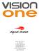 Vision One Sp. Z o.o. ul. 1 Maja 21 42-200 Częstochowa tel.(034)368-10-36 fax.(034)360-10-31 e-mail: info@visionone.pl www.visionone.