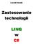 Leszek Stasiak Zastosowanie technologii LINQ w