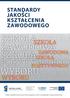 STANDARDY JAKOŚCI KSZTAŁCENIA ZAWODOWEGO SZKOŁA ZAWODOWA SZKOŁĄ POZYTYWNEGO WYBORUWYBORU