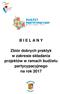 B I E L A N Y Zbiór dobrych praktyk w zakresie składania projektów w ramach budżetu partycypacyjnego na rok 2017