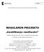 Projekt współfinansowany przez Unię Europejską w ramach Europejskiego Funduszu Społecznego REGULAMIN PROJEKTU. Kwalifikacje=możliwości