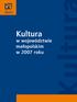 Kultura. w województwie małopolskim w 2007 roku