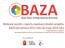 Wybrane wyniki z raportu ewaluacji działań projektu BAZA od czerwca 2013 roku do maja 2014 roku Projekt realizowany we współpracy organizacji