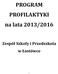 PROGRAM PROFILAKTYKI na lata 2013/2016. Zespół Szkoły i Przedszkola w Łostówce