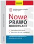 Nowe PRAWO BUDOWLANE. Ujednolicony tekst ustawy Komentarze do zmian w przepisach. Zmienione przepisy uchwalone 20 lutego 2015 r.