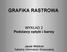 GRAFIKA RASTROWA. WYKŁAD 3 Podstawy optyki i barwy. Jacek Wiślicki Katedra Informatyki Stosowanej