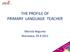 THE PROFILE OF PRIMARY LANGUAGE TEACHER. Mariola Bogucka Warszawa, 29.9.2011