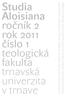 Studia Aloisiana ročník 2 rok 2011 číslo 1 teologická fakulta trnavská univerzita v trnave