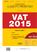 VAT 2015 PODATKI CZĘŚĆ 1. Ustawa. Akty wykonawcze. Przewodnik po zmianach w VAT tabelaryczne zestawienie zmian z komentarzem PODATKI NR 3