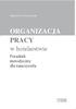 Magdalena Kołodziejczyk ORGANIZACJA PRACY. w hotelarstwie. Poradnik metodyczny dla nauczyciela