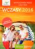 WCZASY 2016 WYPOCZYNEK PRZEZ CAŁY ROK ZABIERZ ZE SOBĄ KATALOG. www.naturatour.pl infolinia: 801 000 527