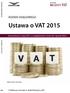 Ustawa o VAT 2015 KODEKS KSIĘGOWEGO. Stan prawny na 1 lipca 2015 r. z uwzględnieniem zmian od 1 stycznia 2016 r.