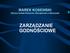 MAREK KOSEWSKI Wyższa Szkoła Finansów i Zarządzania w Warszawie ZARZĄDZANIE GODNOŚCIOWE