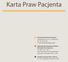 Karta Praw Pacjenta. Biuro Rzecznika Praw Pacjenta ul. Młynarska 46, 01-171 Warszawa tel.: 22 532-82-50 e-mail: sekretariat@bpp.gov.