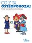 Autor: Prof. dr hab. med. Wanda Horst-Sikorska Kierownik Katedry i Zakładu Medycyny Rodzinnej Akademii Medycznej im. Karola Marcinkowskiego w