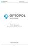Sprawozdanie finansowe OPTOPOL Technology S.A. za okres od 01.01.2008 r. do 31.12.2008 r. Zawiercie, 30 kwietnia 2009 r.