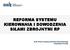 REFORMA SYSTEMU KIEROWANIA I DOWODZENIA SIŁAMI ZBROJNYMI RP. Szef Biura Bezpieczeństwa Narodowego Stanisław Koziej