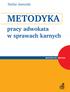 METODYKA pracy adwokata w sprawach karnych