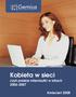 Kobieta w sieci. czyli polskie internautki w latach 2006-2007. Kwiecień 2008. Lider w zakresie badań internetu w Europie Środkowo-Wschodniej