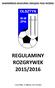 WARMIŃSKO-MAZURSKI ZWIĄZEK PIŁKI NOŻNEJ REGULAMINY ROZGRYWEK 2015/2016 OLSZTYN, 25 MAJA 2015 ROKU