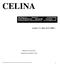 CELINA. wersja 1.1 z dnia 18.12.2009 r. INSTRUKCJA OBSŁUGI I STOSOWANIA ELEKTRONICZNYCH ZGŁOSZEŃ CELNYCH W PROCEDURACH PRZYWOZOWYCH - DLA PODMIOTÓW