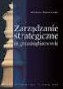 STRATEGIA. Prof. dr hab. Monika Kostera Wydział Zarządzania UW