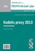 Kodeks pracy 2013. PRAWO dla kadr i płac. z komentarzem. styczeń 2013 nr 1. Aleksander P. Kuźniar specjalista w zakresie prawa pracy