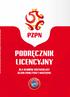 PODRĘCZNIK LICENCYJNY DLA KLUBÓW EKSTRAKLASY SEZON 2016/2017 i następne SPIS TREŚCI