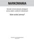 NARKOMANIA. Informator na temat placówek udzielających pomocy osobom z problemem narkotykowym. Gdzie szukać pomocy?