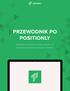 PRZEWODNIK PO POSITIONLY. Znajdziesz tu wszystko co musisz wiedzieć, aby rozpocząć swoją pierwszą kampanię z Positionly!