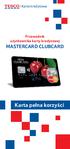 Karta kredytowa. Przewodnik użytkownika karty kredytowej MASTERCARD CLUBCARD. Karta pełna korzyści