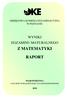OKRĘGOWA KOMISJA EGZAMINACYJNA W POZNANIU WYNIKI EGZAMINU MATURALNEGO Z MATEMATYKI RAPORT WOJEWÓDZTWA LUBUSKIE*WIELKOPOLSKIE*ZACHODNIOPOMORSKIE