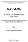 KATALOG. SŁUPÓW I FUNDAMENTÓW LINII 110 kv. Zestawienie podstawowych rozwiązań technicznych słupów i fundamentów linii 110 kv TOM I LINIE JEDNOTOROWE