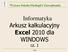 Informatyka Arkusz kalkulacyjny Excel 2010 dla WINDOWS cz. 1