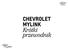 CHEVROLET MYLINK. Krótki przewodnik