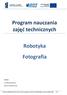 Program nauczania zajęć technicznych. Robotyka Fotografia