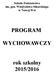 Szkoła Podstawowa im. gen. Władysława Sikorskiego w Nowej Wsi PROGRAM WYCHOWAWCZY