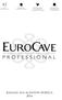 EuroCave w swoim bogatym asortymencie posiada produkty przeznaczone zarówno dla klientów prywatnych jak i gastronomicznych (HoReCa).