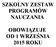 SZKOLNY ZESTAW PROGRAMÓW NAUCZANIA OBOWIĄZUJE OD 1 WRZEŚNIA 2015 ROKU